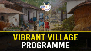 Vibrant Village Programme, Objective, Focus Areas