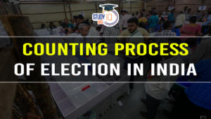 Counting Process of Election in India, Key Roles and Responsibilities