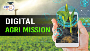 Digital Agri Mission, Key Components, Benefits and Significance