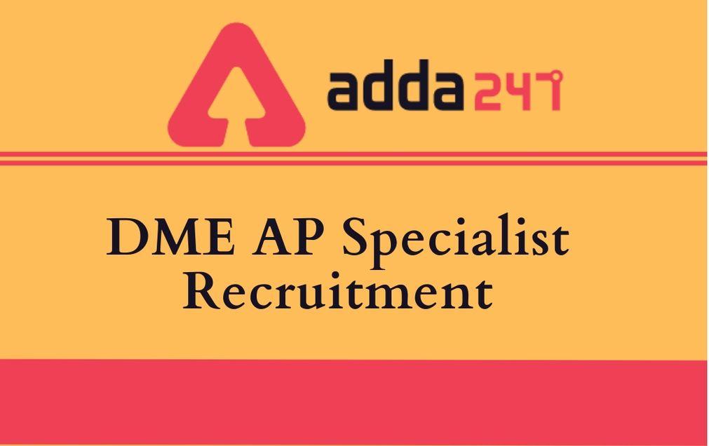 DME AP Specialist Recruitment 2020: Apply Online Link_20.1