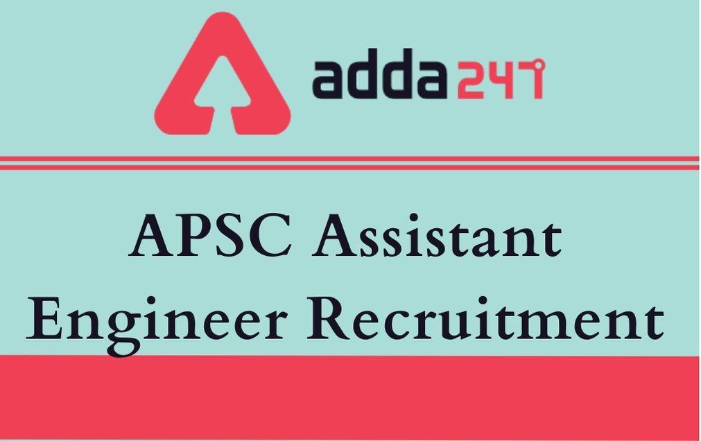 APSC Assistant Engineer Recruitment 2020: Apply For 104 APSC AE Vacancy_20.1