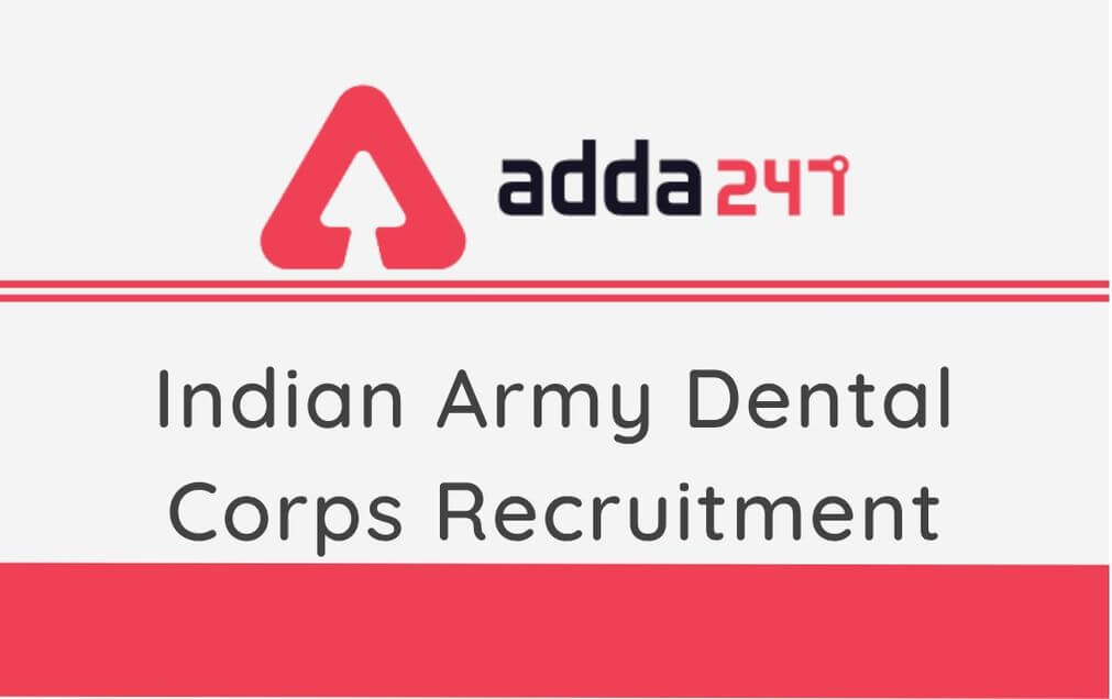 Army Dental Corps Recruitment 2020 @joinindianarmy.nic.in: Apply Online For 43 Vacancies_20.1