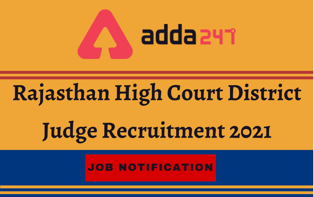 Rajasthan High Court District Judge Recruitment 2021: Online Application Re-Opened For 85 Vacancies_20.1