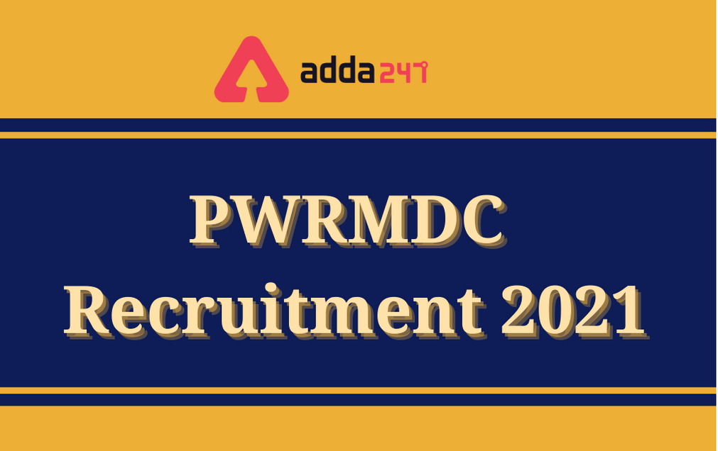 PWRMDC Recruitment 2021: Apply Online For 262 Group A & C Posts_20.1