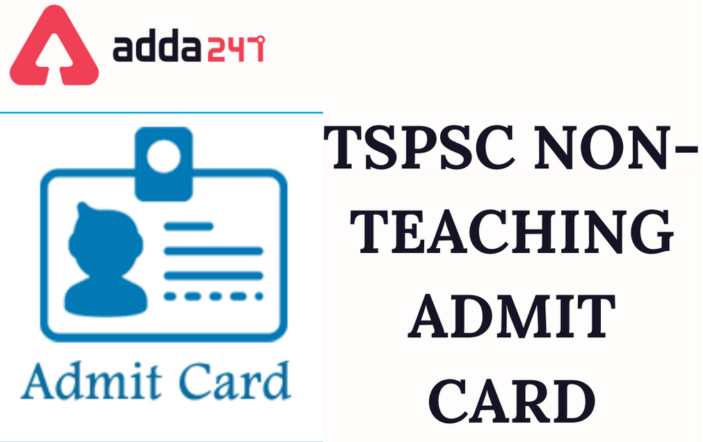 TSPSC Admit Card 2021 Released: Download Non-Teaching Staff Hall Ticket_20.1