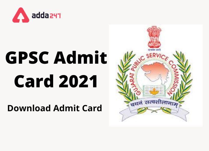 GPSC Call Letter 2021 Out: Download Now_20.1