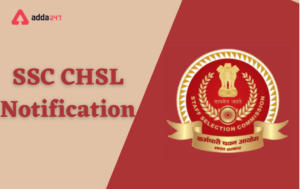 SSC CHSL 2023 Notification