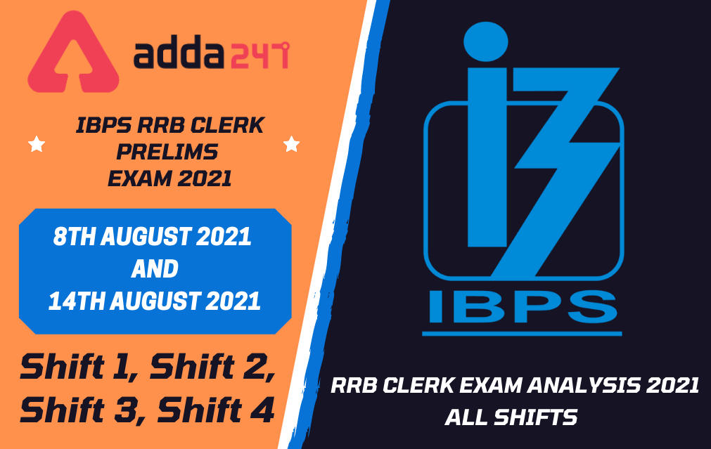 IBPS RRB Clerk Exam Analysis 2021 (August All Shifts): Prelims Section-wise Difficulty Level, Attempts, Questions_20.1