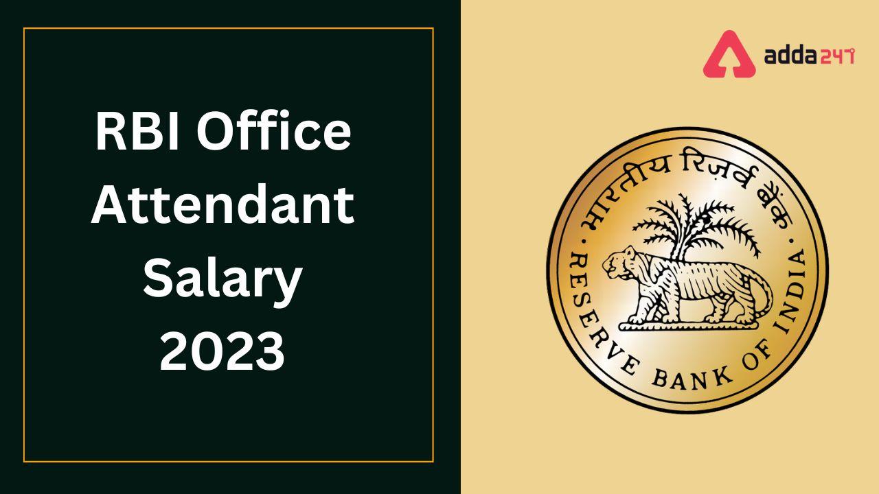 RBI Office Attendant Salary 2023