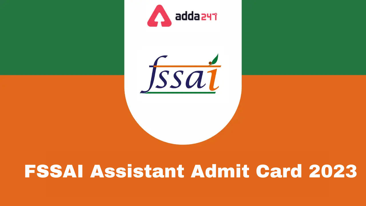 FSSAI Assistant Re-Exam Admit Card 2023