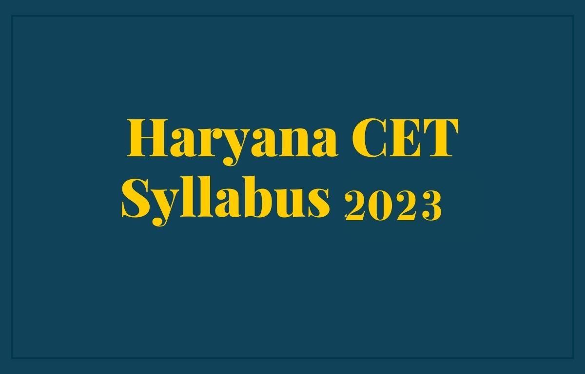 Haryana CET Syllabus 2023