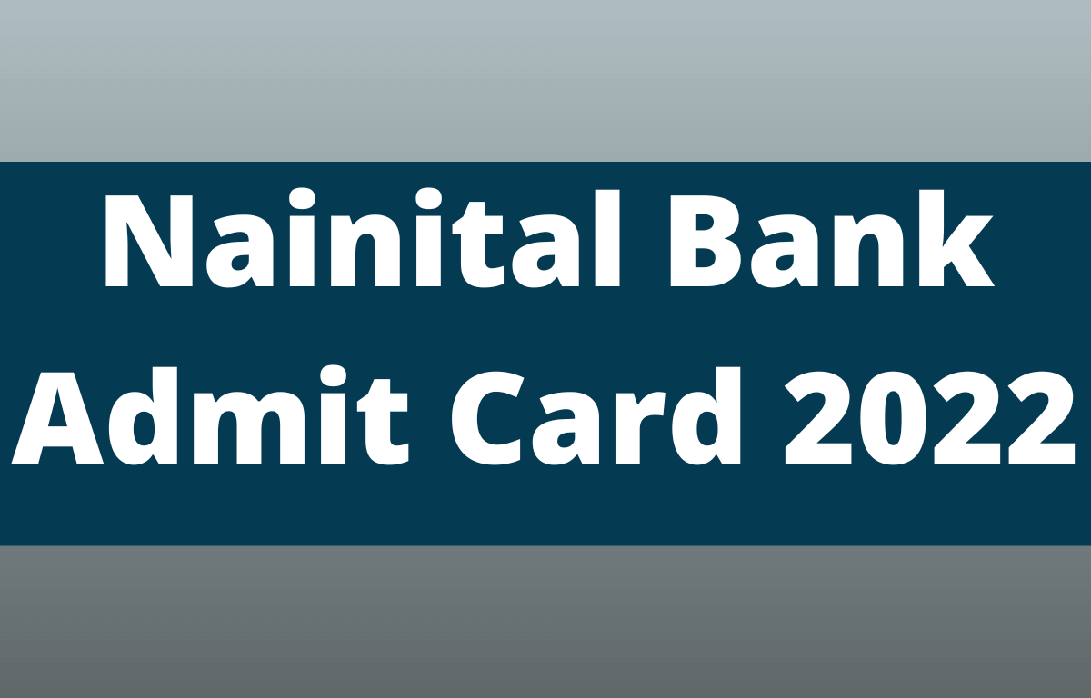 Nainital Bank Admit Card 2022 Out, Direct Download Link_20.1