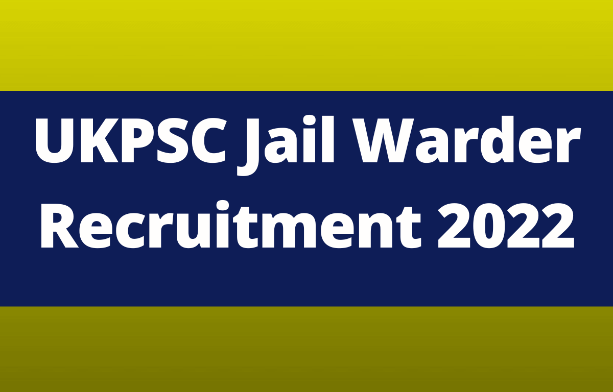 UKPSC Jail Warder Recruitment 2022, Reopen for 238 Posts_20.1