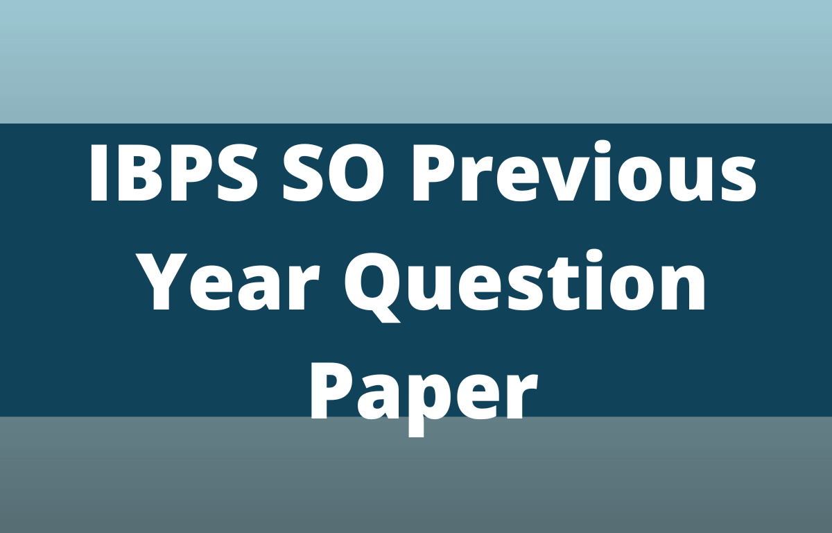 IBPS SO Previous Year Question Paper PDF With Solution_20.1