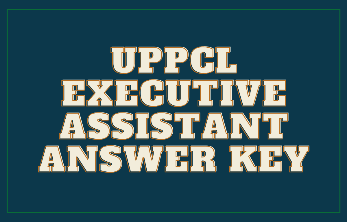 UPPCL Executive Assistant Answer Key 2022 Out, Check Now_20.1