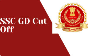 SSC GD Constable Cut Off 2024, Previous Year Cut Off