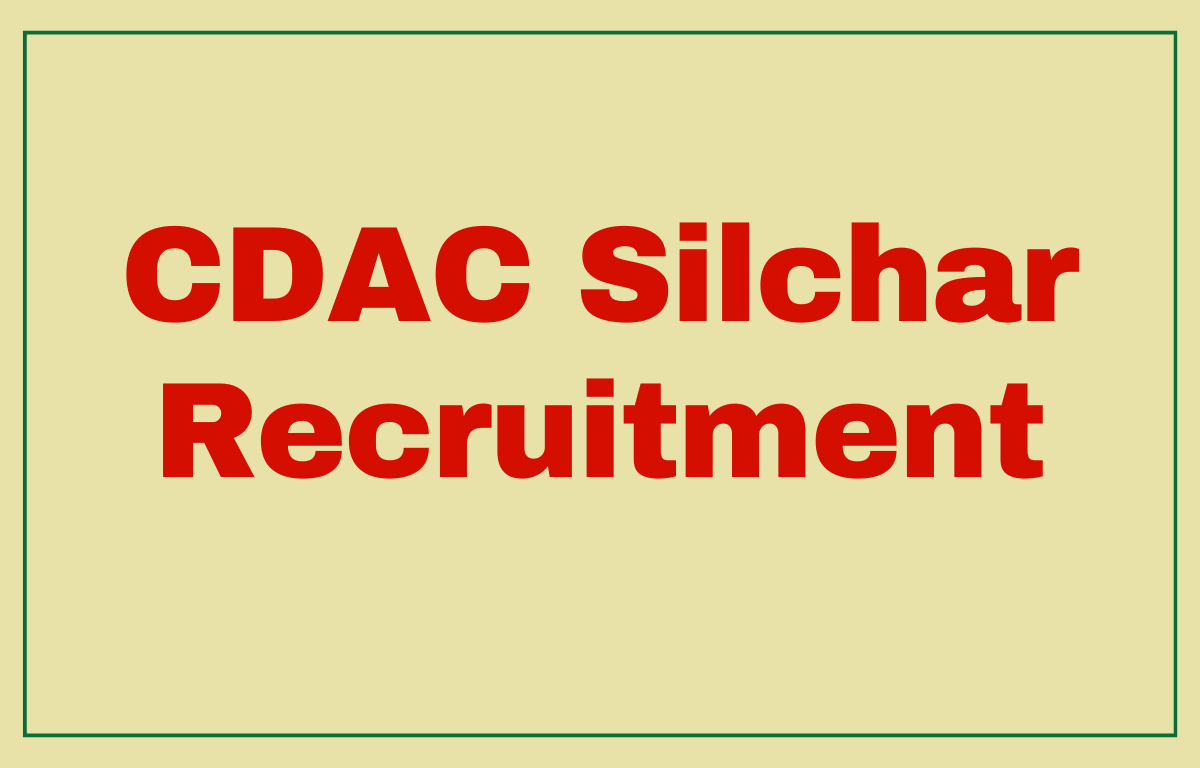 CDAC Silchar Recruitment 2022, Notification Out for Officer Posts_20.1
