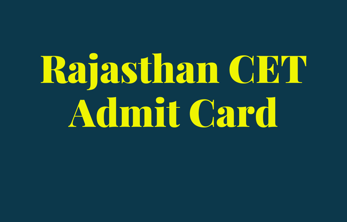 Rajasthan CET Admit Card