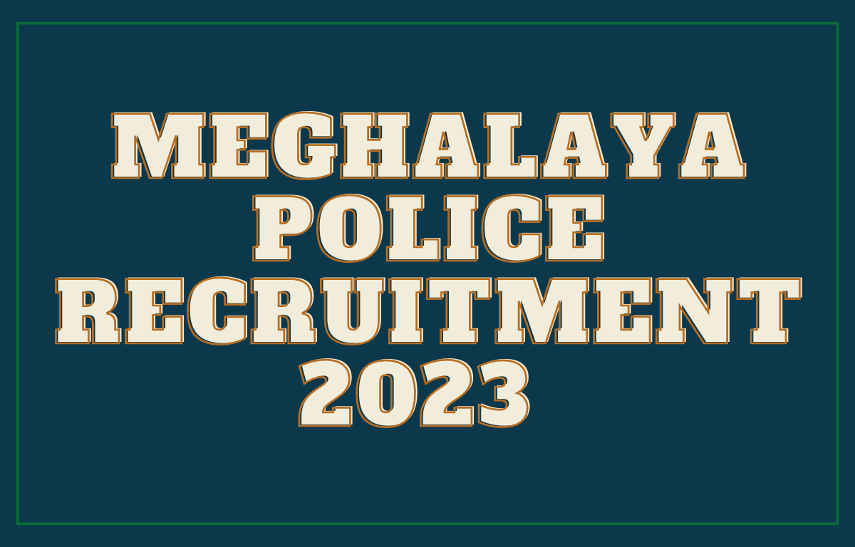 Meghalaya Police Recruitment