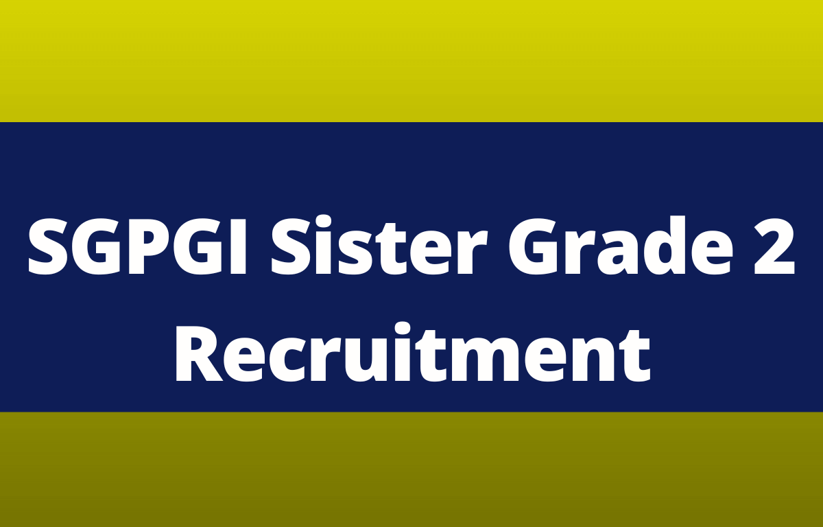 SGPGI Sister Grade 2 Recruitment