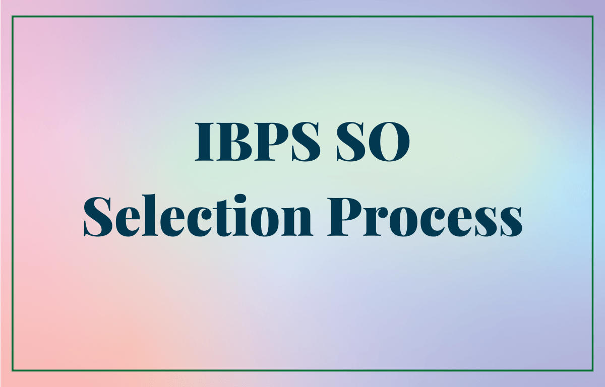 IBPS SO Selection Process (1)