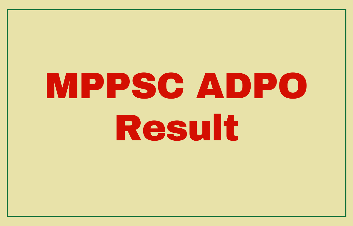 MPPSC ADPO Result 2023 Out, Direct Link to Check_20.1