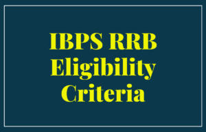IBPS RRB Eligibility Criteria