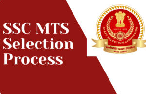 SSC MTS Selection Process