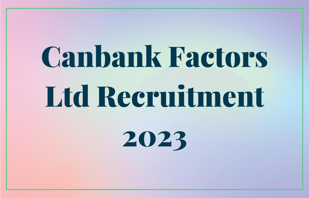Canbank Factors Ltd Recruitment