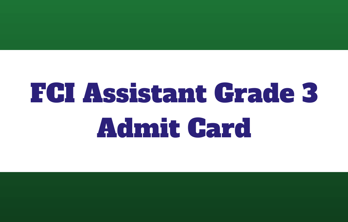 FCI Assistant Grade 3 Admit Card