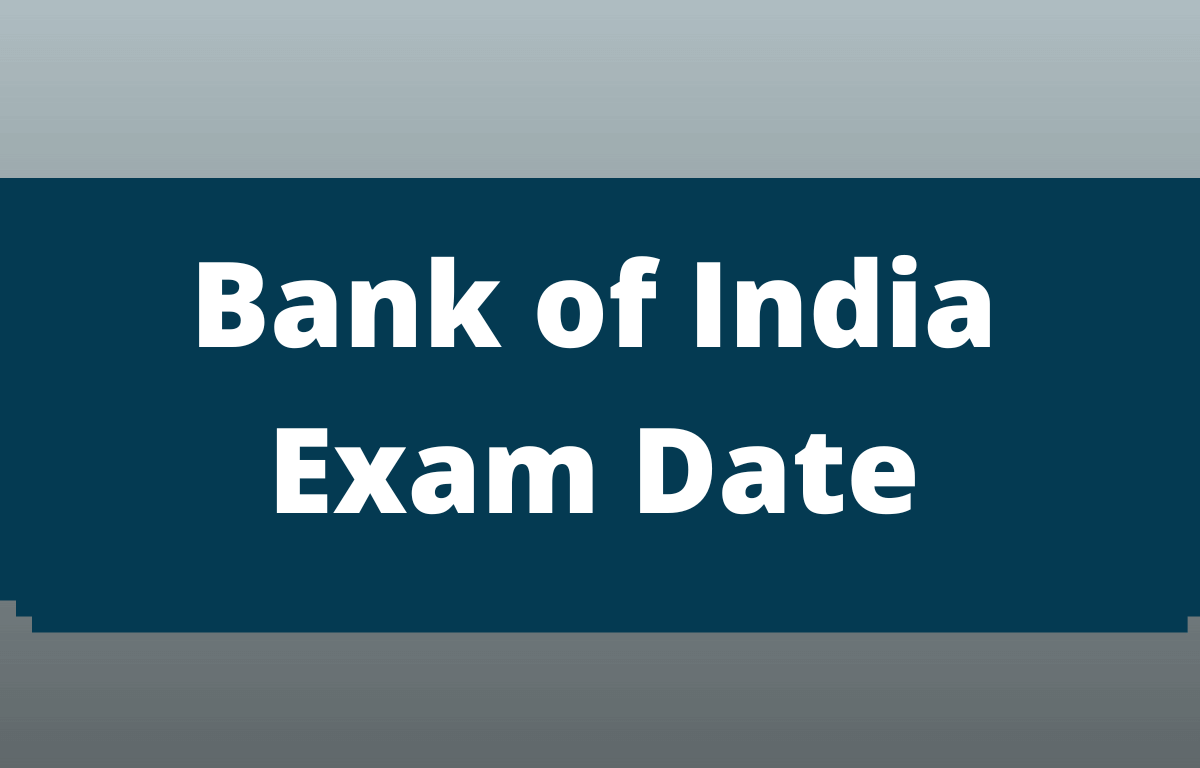 Bank of India Exam Date