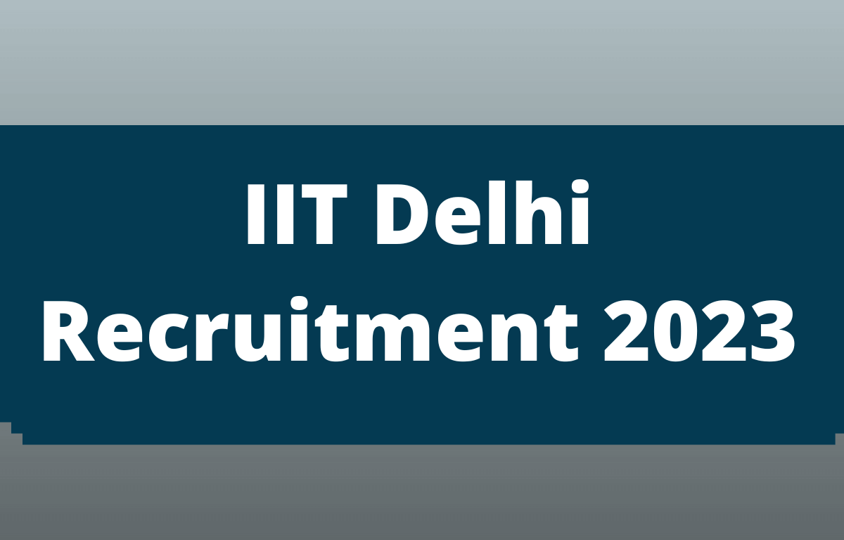 IIT Delhi Recruitment 2023 (1)