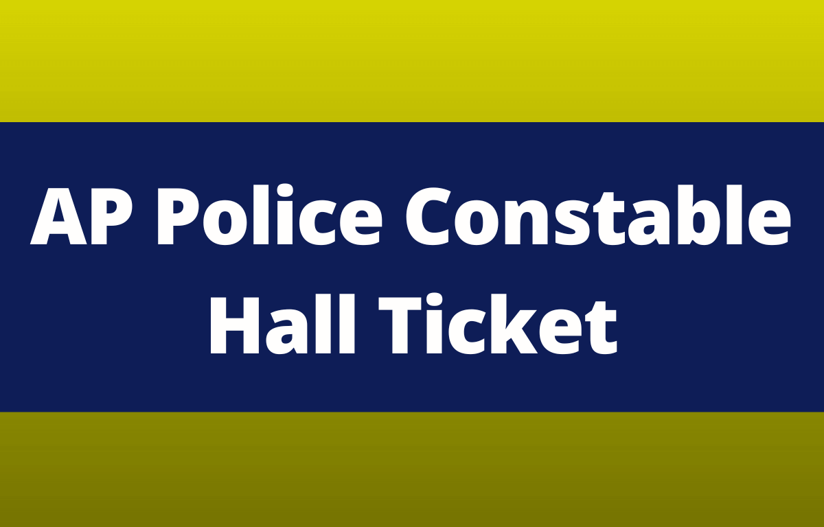AP Police Constable Hall Ticket 2023 Out For PET/PST, Download Link_20.1