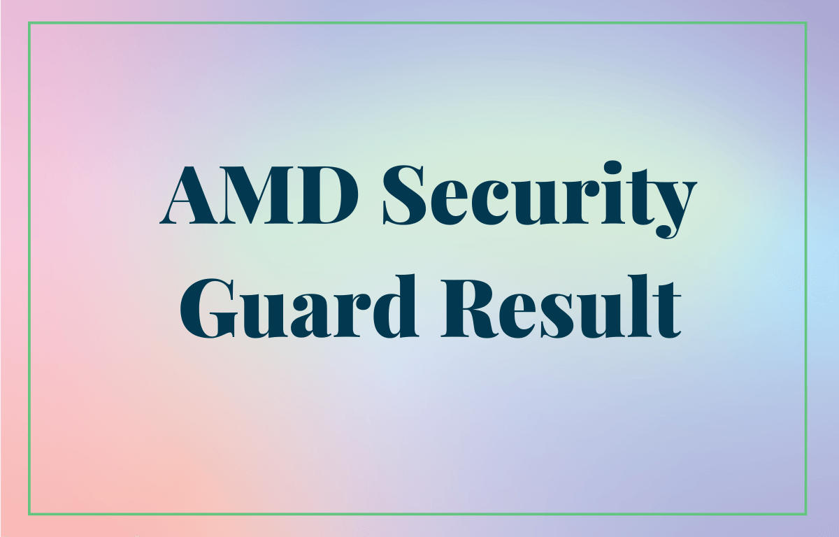 AMD Security Guard Result