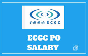 ECGC PO Salary