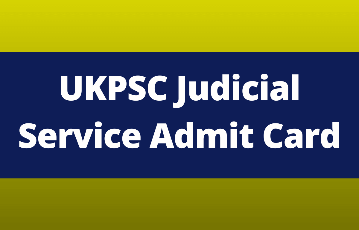 UKPSC Judicial Service Admit Card 2023 Out, Direct Download Link_20.1