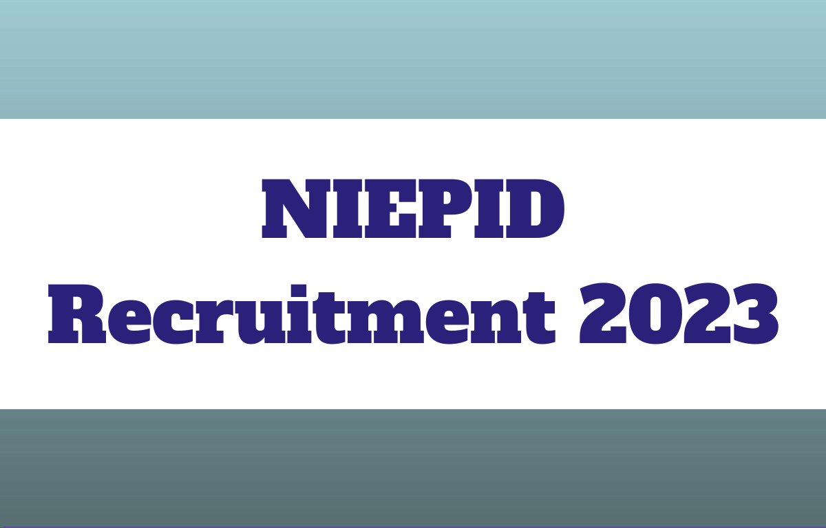NIEPID Recruitment 2023 (1)NIEPID Recruitment 2023 (1)