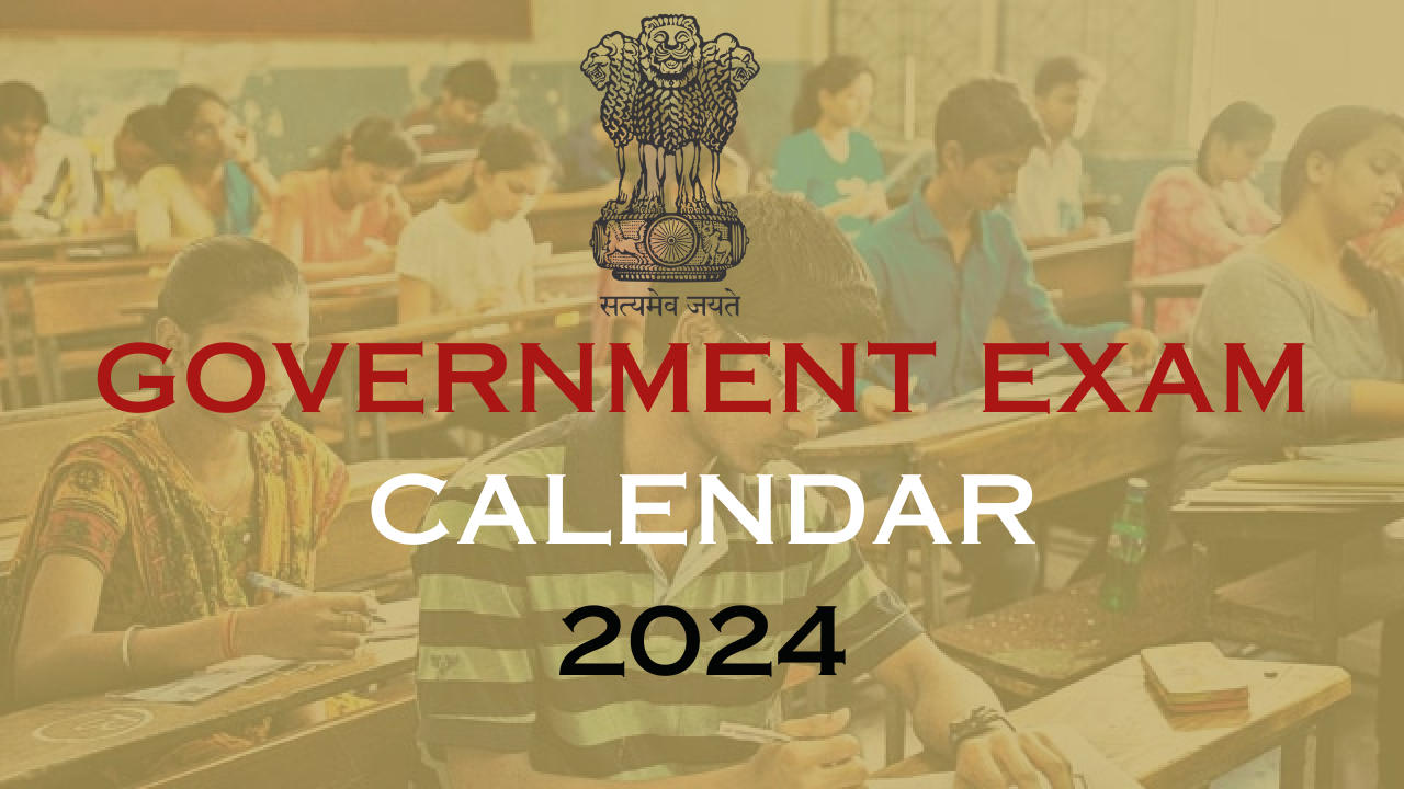 GOVERNMENT EXAM CALENDAR 2024