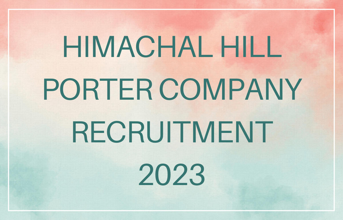 Himachal Hill Porter Recruitment 2023