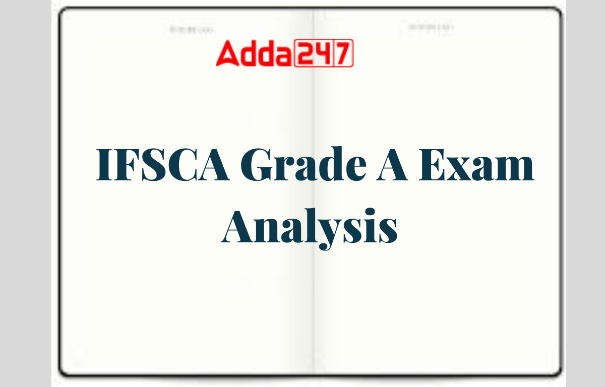 IFSCA Grade A Exam Analysis