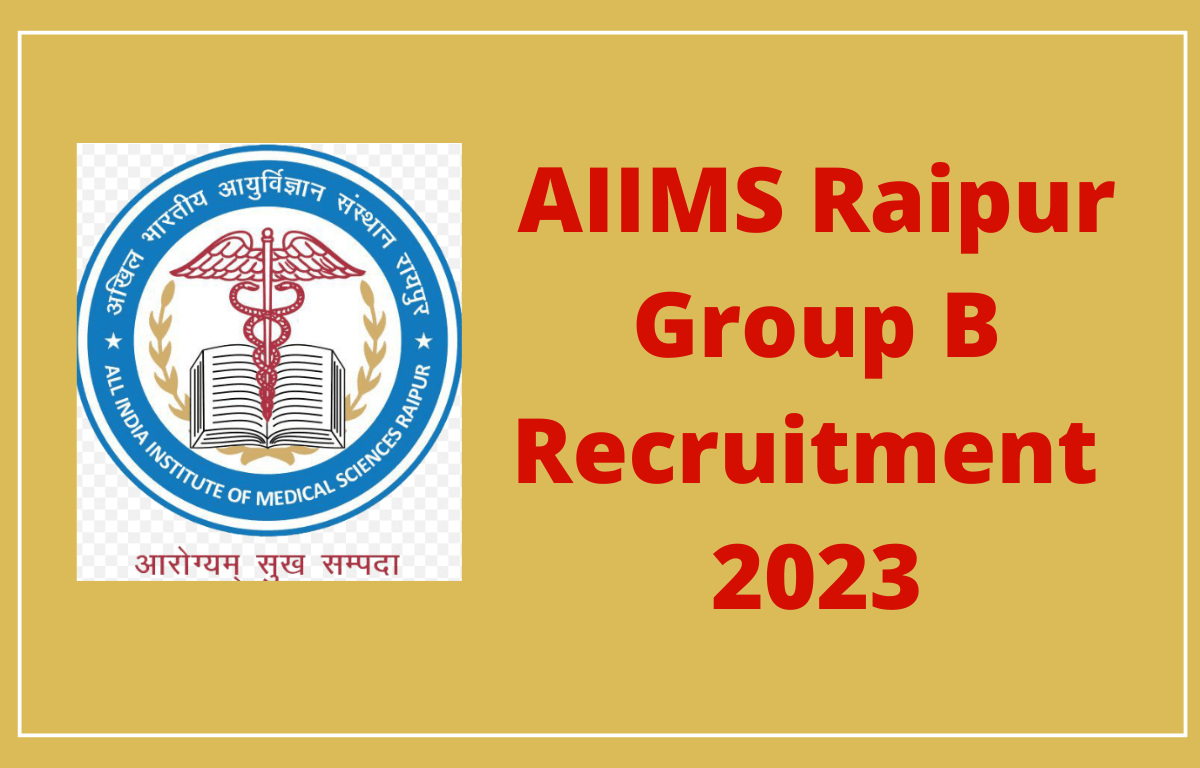 AIIMS Raipur Group B Recruitment 2023 (1)