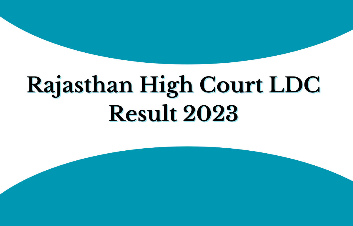 Rajasthan High Court LDC Result 2023 Out, यहां डायरेक्ट लिंक चेक करें_20.1