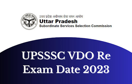 UPSSSC VDO Re Exam Date 2023