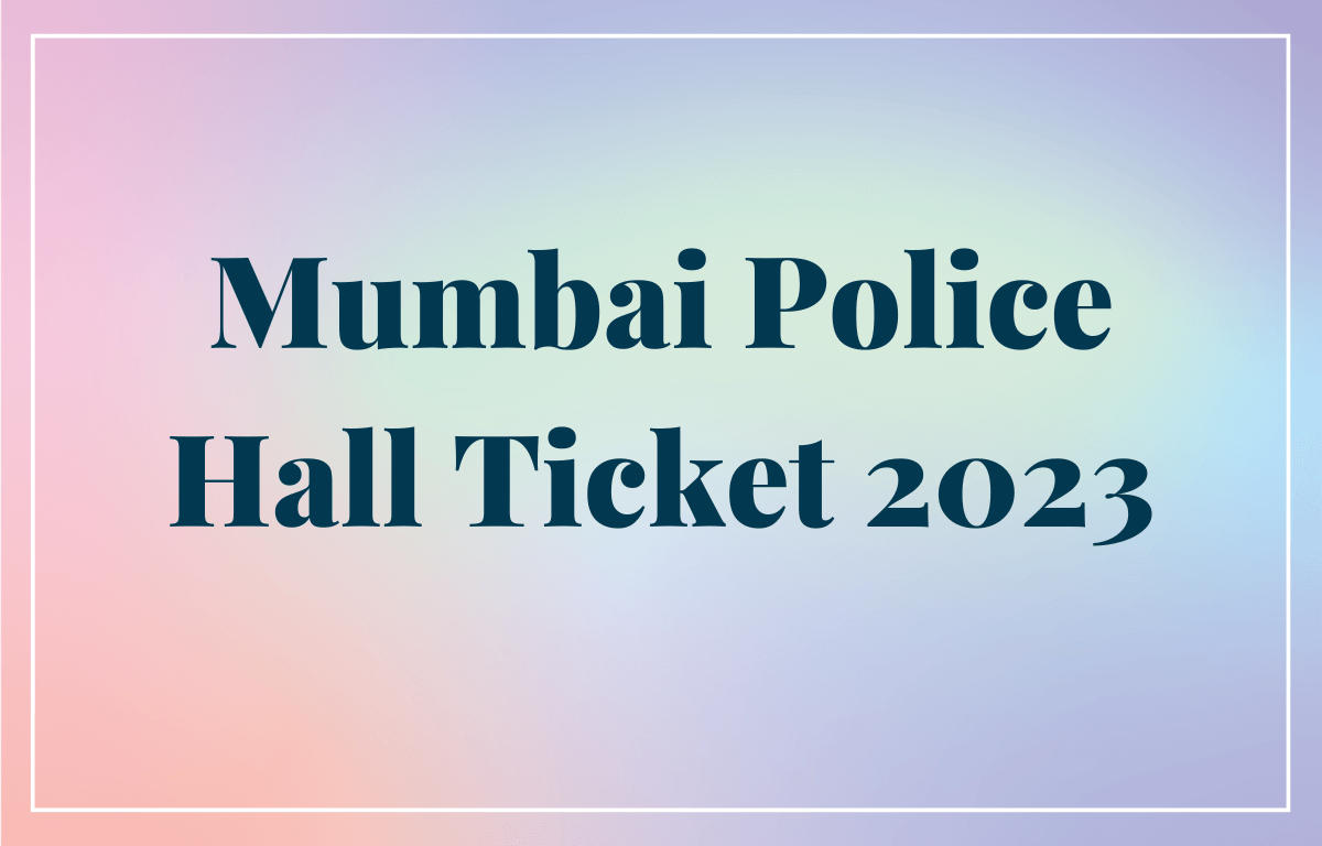 Mumbai Police Hall Ticket 2023