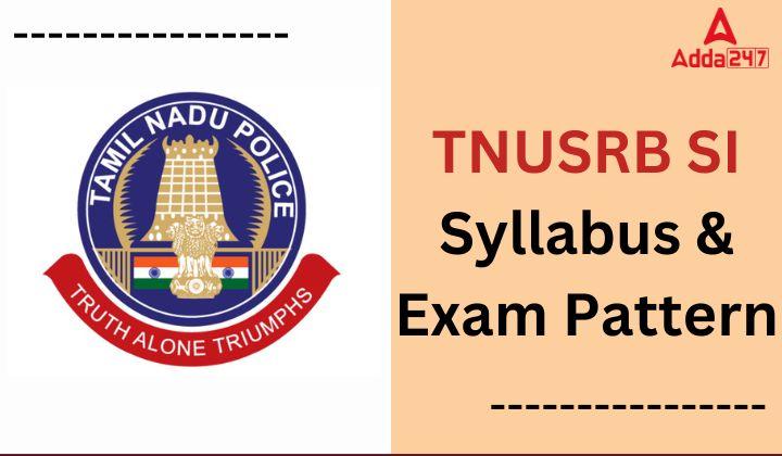 TNUSRB SI Syllabus and Exam Pattern