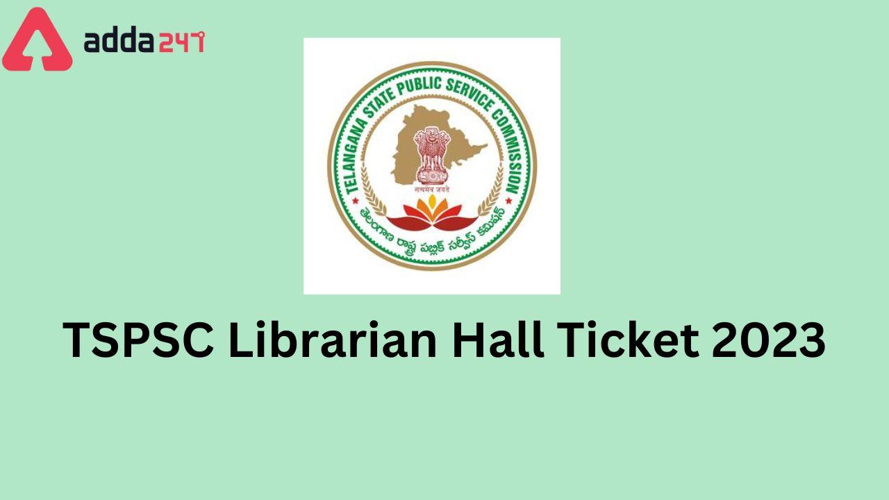TSPSC Librarian Hall Ticket 2023
