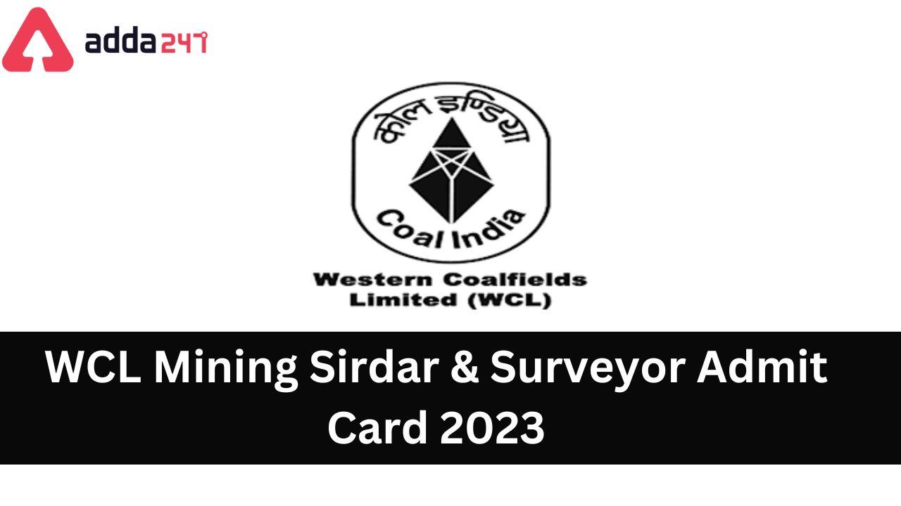 WCL Mining Sirdar & Surveyor Admit Card 2023