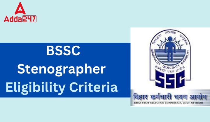 BSSC Stenographer Eligibility Criteria