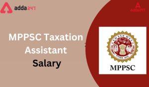 MPPSC Taxation Assistant Salary 2023