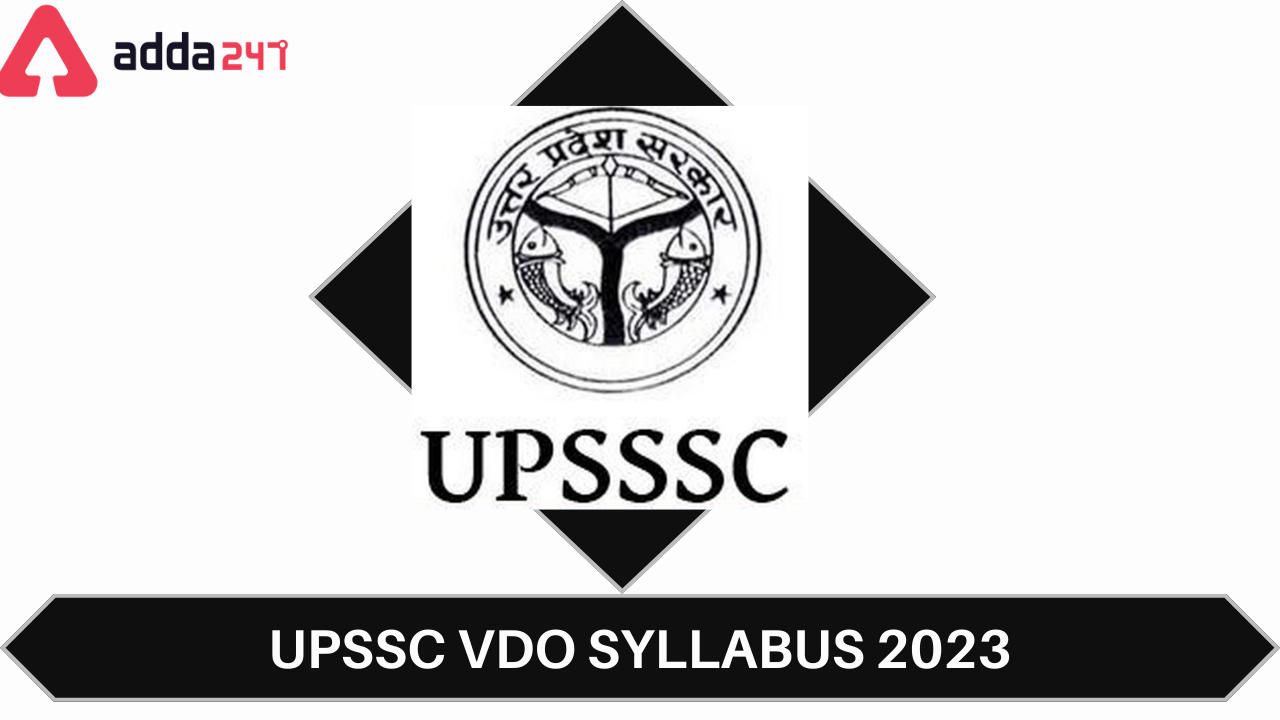 UPSSSC VDO Syllabus 2023 And Subject-Wise Exam Pattern